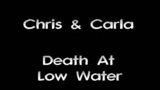 Video thumbnail of "Chris & Carla - Death At Low Water"