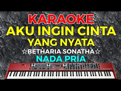 aku-ingin-cinta-yang-nyata---betharia-sonatha-||-karaoke---nada-pria