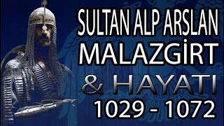 SULTAN ALP ARSLAN HAYATI 1029 - 1072