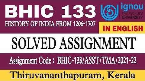IGNOU BHIC 133 SOLVED ASSIGNMENT 2021 - 22 HISTORY OF INDIA FROM 1206-1707 IN ENGLISH