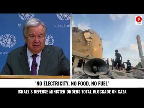 UN chief 'deeply distressed' by planned Israeli siege of Gaza