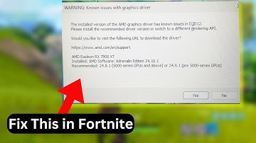 Fortnite: The installed version of the AMD graphics Driver Has Known issues in D3D12 (Easy fix)