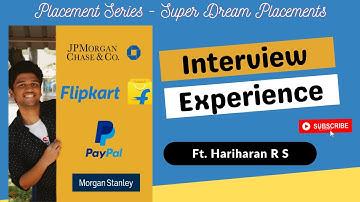 Placement Series: JP Morgan, PayPal, Morgan Stanley, Flipkart Interview Experience | Multiple Offers