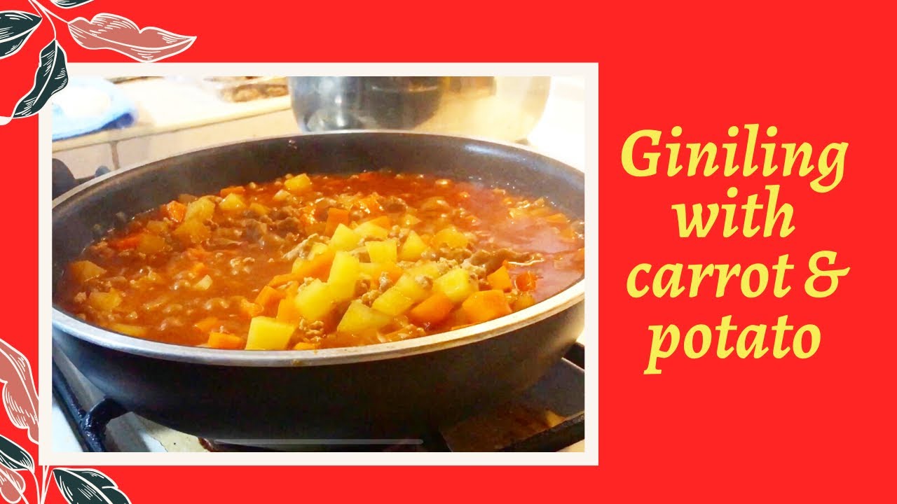 Quarantine Easy Ulam Giniling with Carrots and Potatoes YouTube