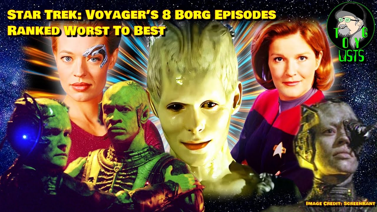 Star Trek: Voyager’s 8 Borg Episodes Ranked Worst To Best