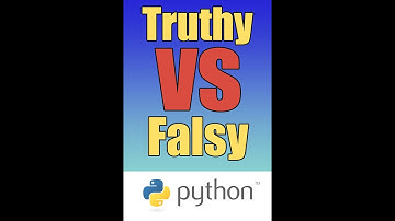 Truthy VS Falsy Values in Python