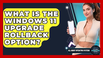 What Is The Windows 11 Upgrade Rollback Option? - All About Operating Systems