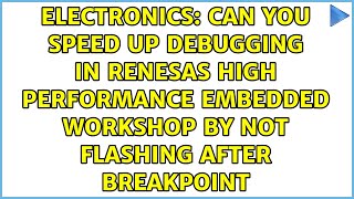 Can you speed up debugging in Renesas High Performance Embedded Workshop by not flashing after...