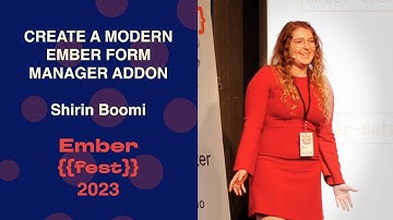 Create a modern Ember form manager addon – Shirin Boomi  - EmberFest 2023