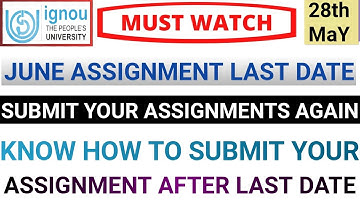 IGNOU Assignment submit last date 2023 | How to submit My assignment after last date is expire