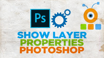 How to Show Layer Properties in Photoshop