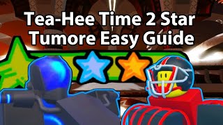 Roblox: The Battle Bricks “Tea-Hee Time” | 2 Star Tumore | Easy Guide