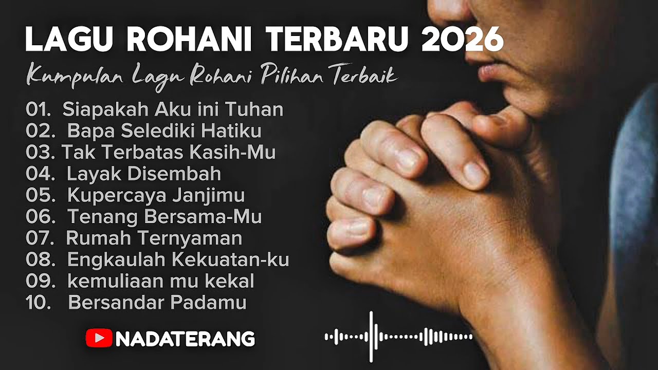 Lagu rohani terbaru 2026 - Kumpulan Lagu Rohani Kristen Pilihan Terbaik | Full Album