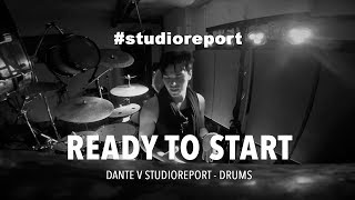 Ready To Start | DANTE V Studioreport - Drums