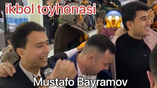 MUSTAFA BAYRAMOV IQBOL TOYXONASIDA