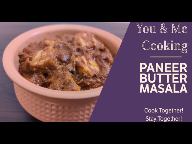 Paneer Butter Masala Recipe in Tamil | Paneer Makhani Recipe in Tamil | Paneer Recipes in Tamil | You & Me Cooking