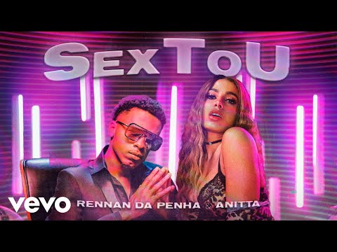 Rennan da Penha, Anitta - SexToU (Maloqueira Vem Jogando) (Prod. Isaac 22)