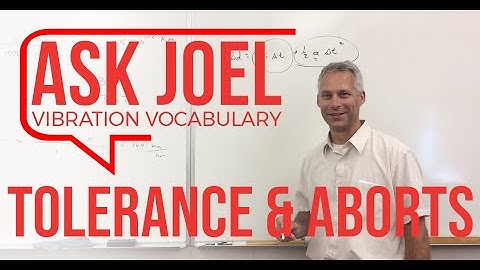 Tolerance & Abort Limits | Vibration Testing #askjoel