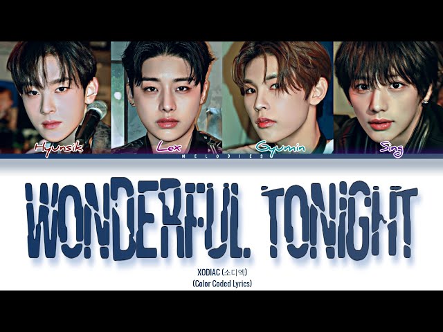 XODIAC (소디엑) - 'WONDERFUL TONIGHT' [Color Coded Lyrics Han|Rom|Eng] class=