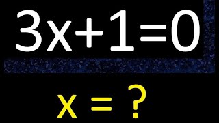 3x+1=0 linear equation with x minus x . Simple, basic equation