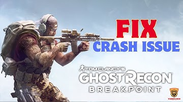 HOW TO FIX GHOST RECON BREAKPOINT CRASH ISSUE