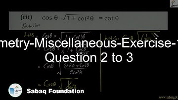 Trigonometry-Miscellaneous-Exercise-15-From Question 2 to 3, Math Lecture | Sabaq.pk