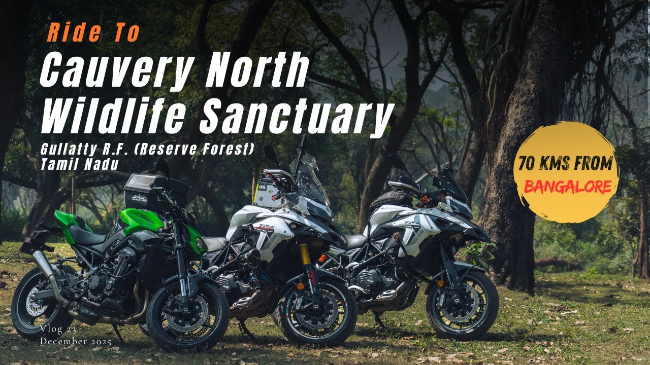 Bangalore to Cauvery North Wildlife Sanctuary, Aiyur, TN | Scenic  Forest roads | Benelli TRK 502 🔥