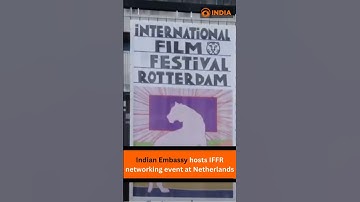 Indian Embassy hosts IFFR networking event at Netherlands