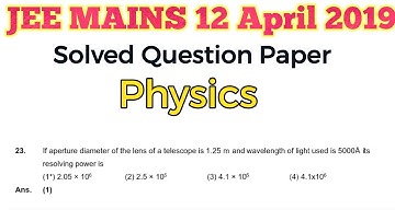JEE MAINS 12 April 2019 , Physics Solved question Paper || Answer Key