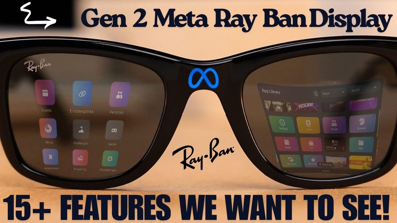 Ray Ban Screen Meta Ray-Ban Display Gen 2 – 15+ New Display Features We Want To See ...