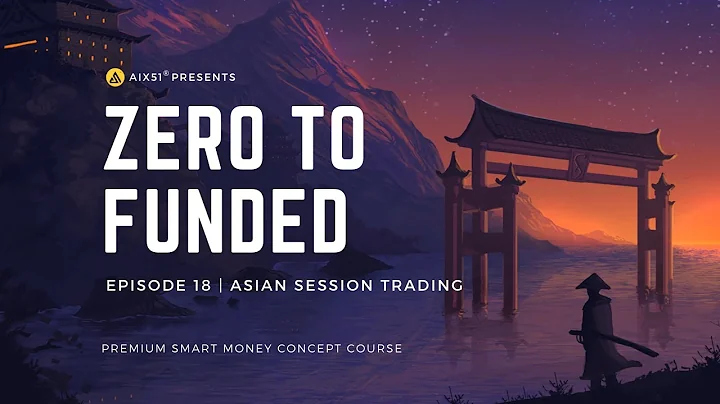 Episode 18 :  Asian Session Trading - DayDayNews