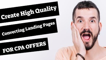 How To Create a High Converting Landing Page For CPA Offers FREE 2021 - CPA Marketing 2021