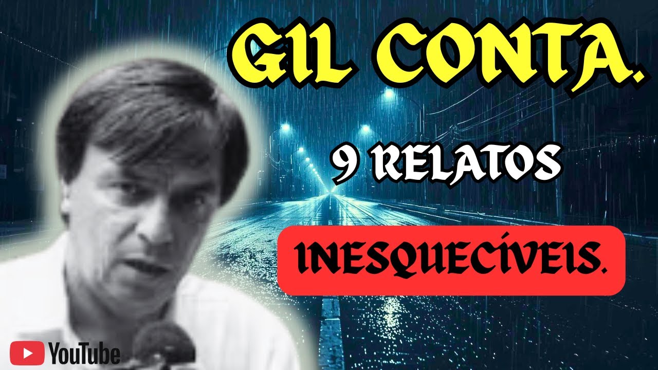 GIL GOMES CONTA,9 RELATOS INESQUECÍVEIS.
