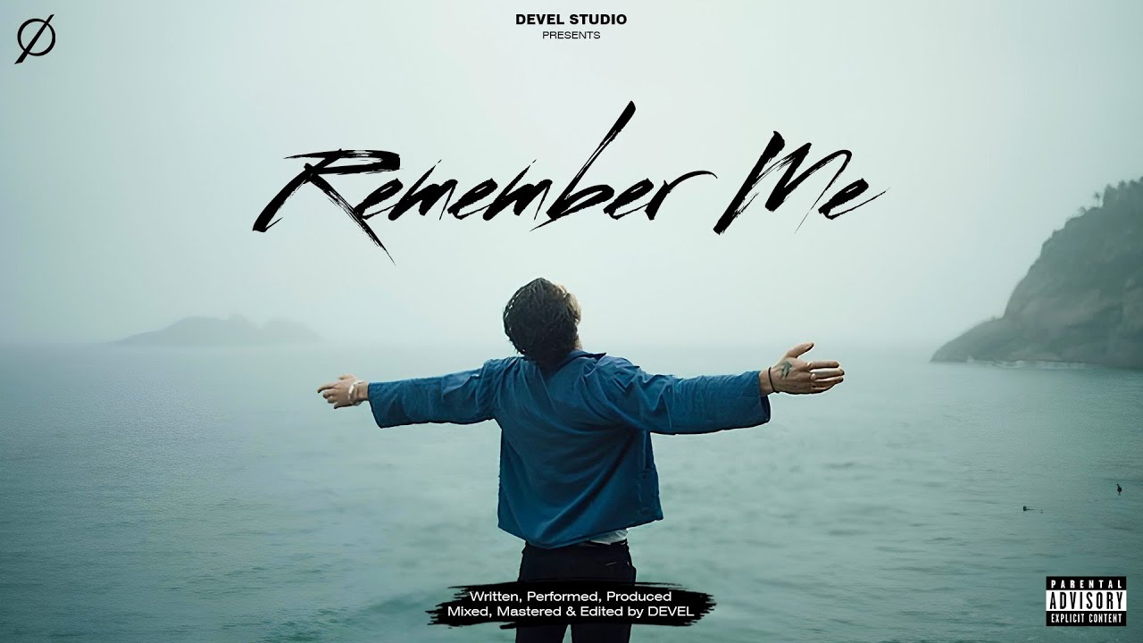 DEVEL - REMEMBER ME | HINDI RAP SONG