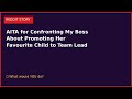 AITA for Confronting My Boss About Promoting Her Favourite C #shorts #reddit #aita