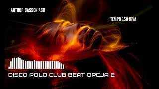 BASSENIASH  - ARANŻ BEAT DISCO POLO CLUB #90 (OPCJA 2)😉😜pt.,,ZA MUNDUREM PANNY SZNUREM ,,😉😜