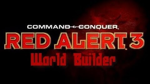 Red Alert 3 Worldbuilder Tutorial Pt.2