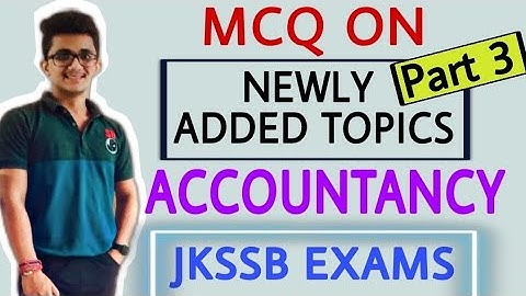 MCQ on New Topics || Part 3 || ACCOUNTANCY || JKSSB FINANCE ACCOUNT ASSISTANT || By Ishaan Gupta