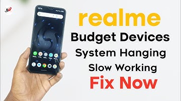 Realme Budget Devices System Laging & Hanging Problem Solution | Fix Now