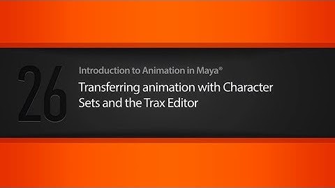 26  Transferring animation with Character Sets and the Trax Editor