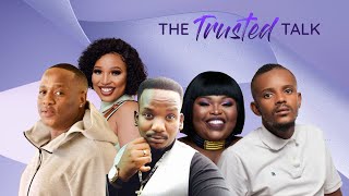 Gogo Maweni, Phindile Gwala, Jub Jub, Ayanda Ncwane, Kabza De Small, Maphorisa| Trusted Talk