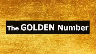 The GOLDEN Number (Perfect)