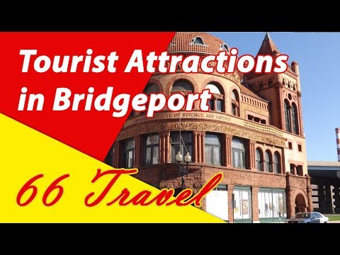 List 8 Tourist Attractions in Bridgeport, Connecticut | Travel to United States
