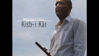 Miniatura del video "Muharrem Temiz - Göster Cemalin Şem-i'ni [ Kisb-i Kâr 2008 © Kalan Müzik ]"