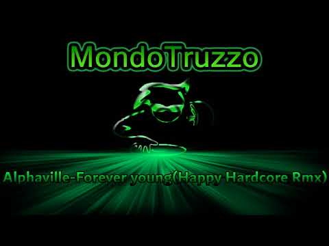 Alphaville - Forever young (Happy Hardcore remix)