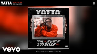 Yatta - Rockstar (Audio) ft. Daddex