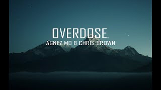 Agnez Mo \u0026 Chris Brown - Overdose (Lyrics)