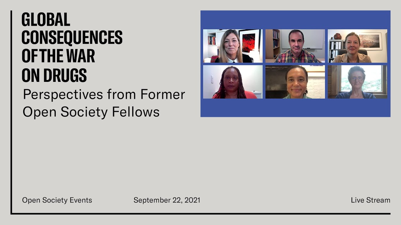 Global Consequences of the War on Drugs: Perspectives from Former Open Society Fellows