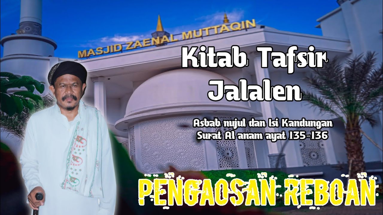 Asbab Nujul dan Isi Kandungan Surat Al anam ayat 135-136 || Tafsir Jalalen