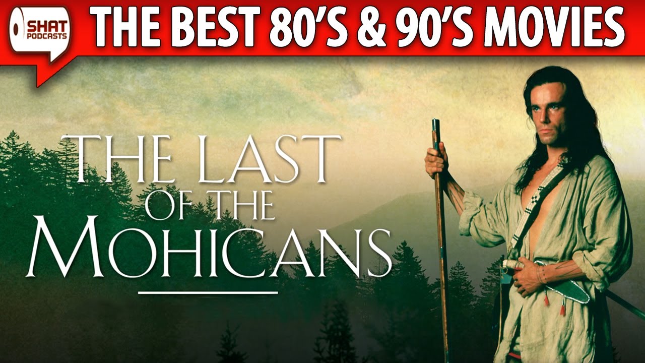 The Last of the Mohicans (1992) - The Best 80s & 90s Movies 